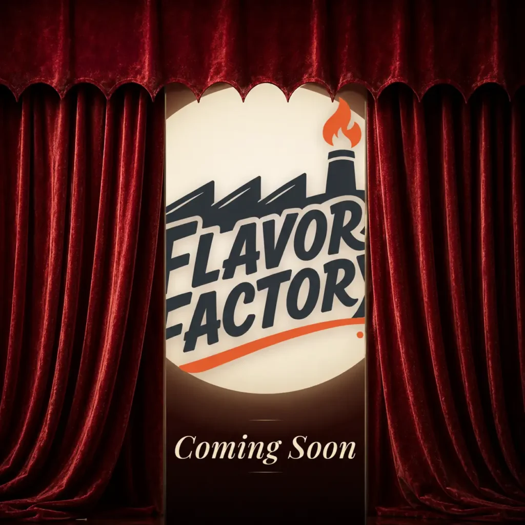 Flavor Factory – Coming Soon